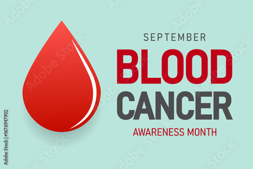 September is the Month of spreading information about blood cancer. Template for a banner, greeting card, poster with a background. Vector illustration.