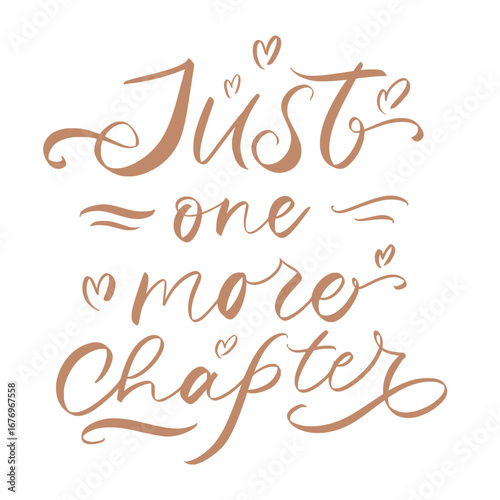 Just One More Chapter — Book Lover Hand Lettering Quote