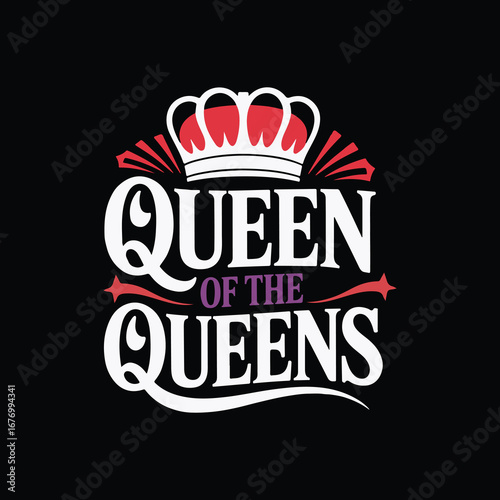 Queen of the Queens T-Shirt Design