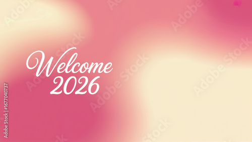 Pink gradient shows soft blur with "Welcome 2026". Works as branding, poster design.