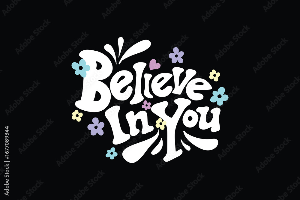 Fototapeta premium editable believe in you writen text t shirt design