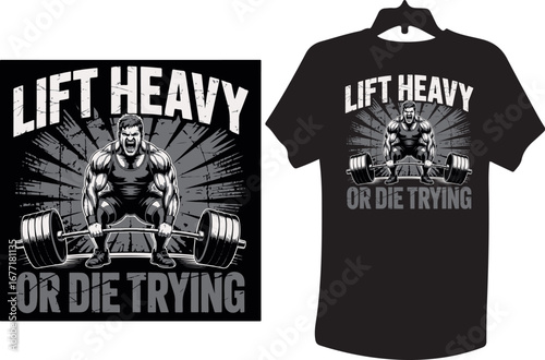  Motivational Gym T-Shirt Design – “Lift Heavy or Die Trying”