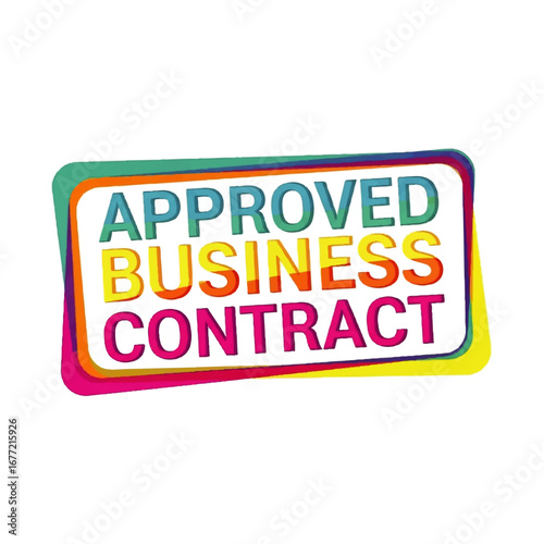 A vibrant, colorful graphic announces an approved business contract, symbolizing success and agreement.