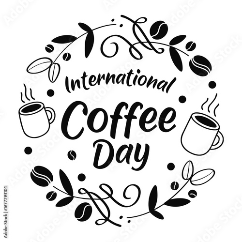 Black and white illustration celebrating International Coffee Day with coffee cups and beans.