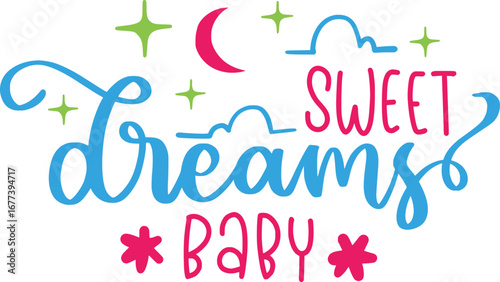 Sweet Dreams Baby Colorful Typography for Nursery Decor