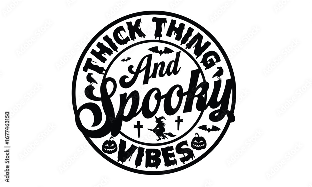 Fototapeta premium Thick Thing And Spooky Vibes Halloween T Shirt Design 