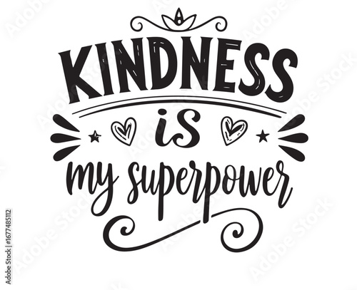 Kindness Is My Superpower Typography Design