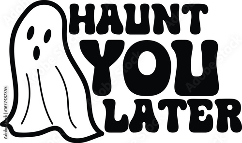 Haunt You Later with a ghost