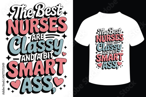 Funny nurse quote typography design for t shirt apparel