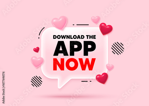 Download app glass speech bubble. Social media concept. Download the app now. Web application sign. Get program software symbol. 3d hearts love speech bubble. Vector