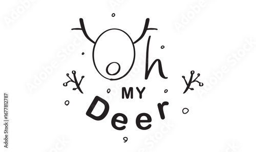 Oh MY Deer text font calligraphy hand written lettering script black color object icon Oh MY Deer snowflake merry christmas xmas happy new year Oh MY Deer banner poster template Oh MY Deer xmas party