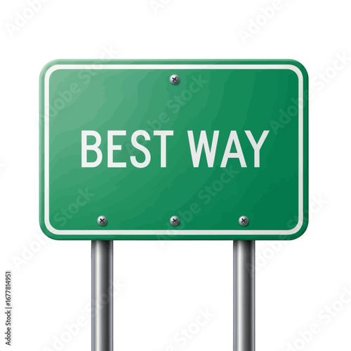 Green road sign with the words "BEST WAY" on it, isolated on white.