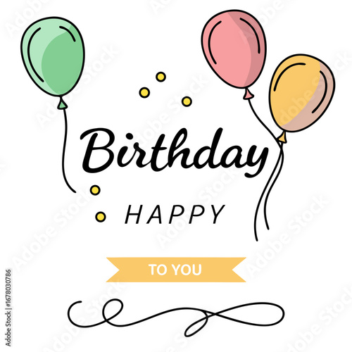 Happy Birthday To You card with balloons.