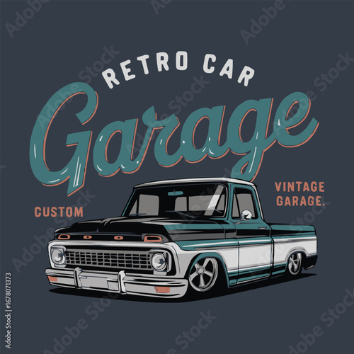 Retro car garage custom vintage pickup truck typography vector for automotive culture poster sticker apparel t shirt design