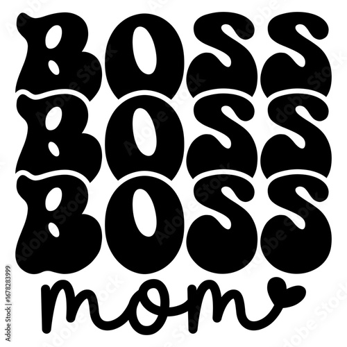 Boss mom