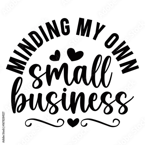 Minding my own small business