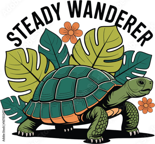 Turtle with large leaves and flowers and text Steady Wanderer on white background tortoise reptile