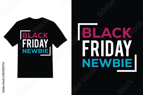 Black Friday newbie t shirt design vector illustration