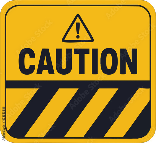 Yellow caution sign with black stripes and exclamation point, warning of potential danger.