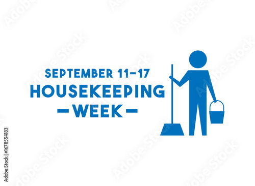 Housekeeping Week. September 11-17.