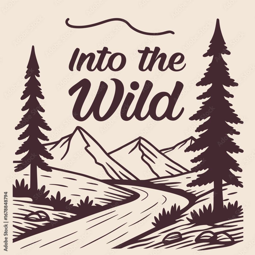 Fototapeta premium Into the Wild Typography with Mountain and Forest vector Illustration