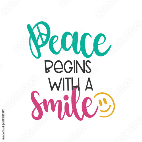 Peace Begins With A Smile