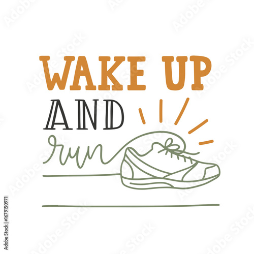Wake Up And Run - Motivational Quote