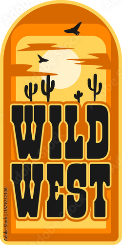 Wild West and western Y2K groovy sticker. Texas ranch and rodeo groovy vector tag, American history patch. Western cowboy sticker with birds and cactuses on desert sunset, antique typography