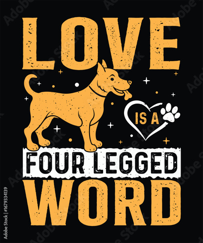 Love is a Four Legged Word Dog Paw Heart Graphic Design vector illustration