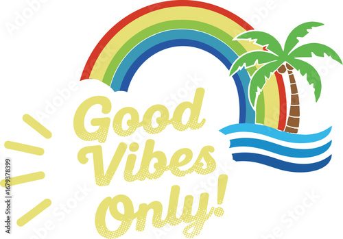 Bright and cheerful message of positive vibes with a tropical beach scene and rainbow