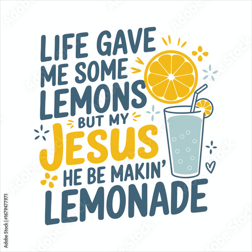 Jesus Makes Lemonade SVG Design