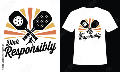 Dink Responsibly Funny Pickleball T-Shirt with Retro Paddles