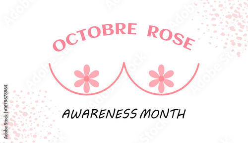 Minimalistic Poster raising awareness about Breast Cancer: pink ribbon and motivational text in french. Octobre Rose - lutte contre le cancer du sein en France. Symbol of hope, prevention, health 
