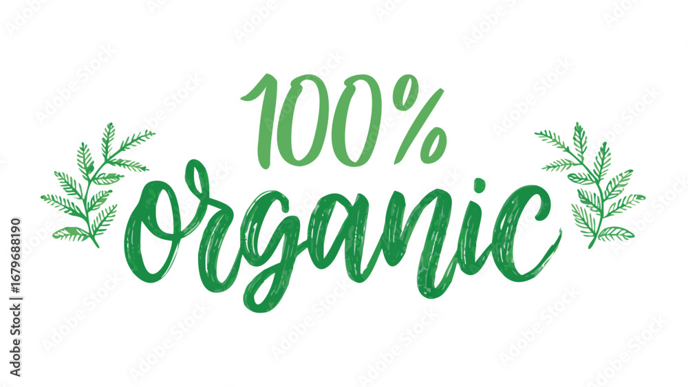 Fototapeta premium One hundred percent organic product with green leaves for natural food and healthy lifestyle concept design