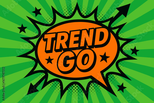 TREND impactful dynamic flat vector speech bubble with the text 'TREND ' inside bold orange letters with black outline surrounded by stars and arrows placed on fresh green burst with.