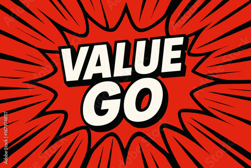 VALUE graphic poster style crisp flat vector speech bubble with the text 'VALUE ' inside bold white letters with black outline surrounded by dynamic impact lines placed on vivid red comic.