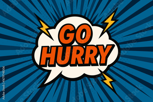 HURRY eye catching high contrast flat vector speech bubble with the text ' HURRY' inside bold orange letters surrounded by lightning bolts placed on strong blue burst background with.