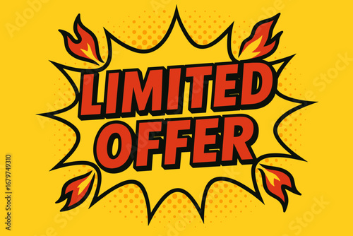 LIMITED OFFER comic burst punchy flat vector speech bubble with the text 'LIMITED OFFER' inside bold red letters outlined in black surrounded by flame accents placed on bright burst with.