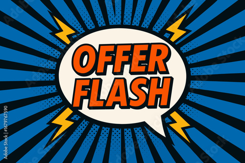 OFFER FLASH eye catching high contrast flat vector speech bubble with the text 'OFFER FLASH' inside bold orange letters surrounded by lightning bolts placed on strong blue burst background.