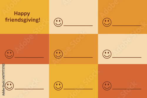 Happy friendsgiving themed grid with smiley faces and lines for names in fall colors for place settings