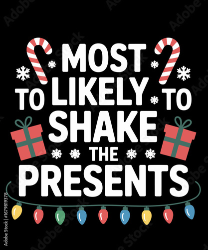 Most Likely To Shake The Presents family Christmas matching