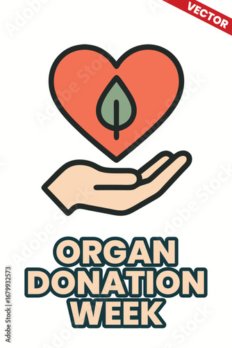 Organ Donation Week: Awareness Poster for Organ Donation Week with Medical Graphic, Heart Illustration, and Community Health Campaign