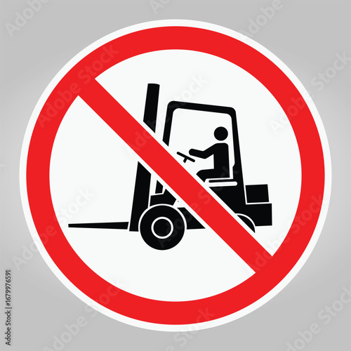 No Forklift Use Sign for Safety and Workplace Regulations
