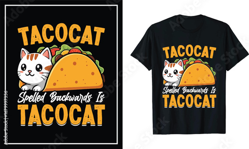 Tacocat T-Shirt Design – Funny Taco Cat Palindrome Graphic – Cute Mexican Food Humor Tee