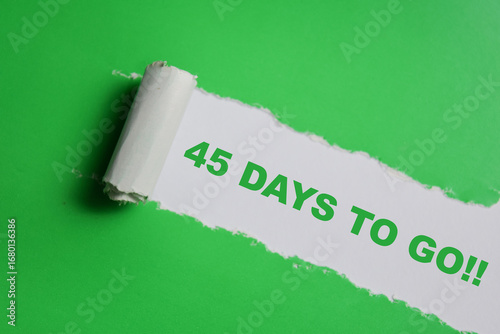 45 Days to go!! Text written in torn paper