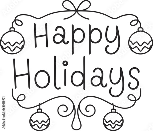 Charming happy holidays doodle featuring ornaments and decorative swirls for festive greetings and invitations, whimsical and handdrawn design