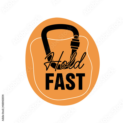 Hold FAST. Vector illustration of a climbing carabiner with a motivational phrase. Logo design for adventure and outdoor sports.