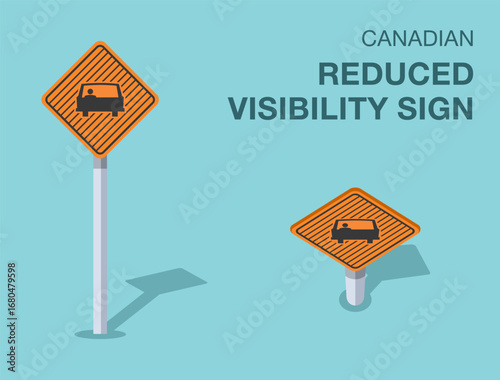 Traffic regulation rules. Isolated canadian "reduced visibility" road sign. Front and top view. Flat vector illustration template.