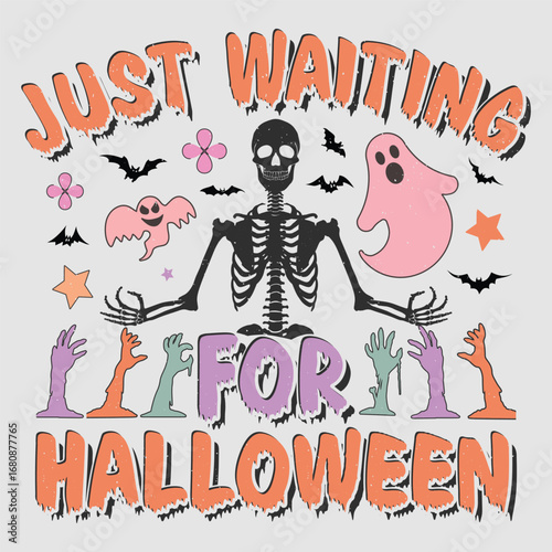 Just Waiting For Halloween T-Shirt Sublimation Design Vector Graphic.