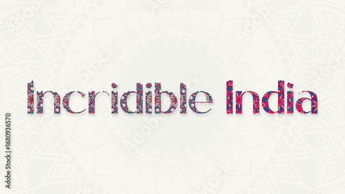 Colorful Decorative Incredible India Text Design for Tourism and Culture Richness and Diversity